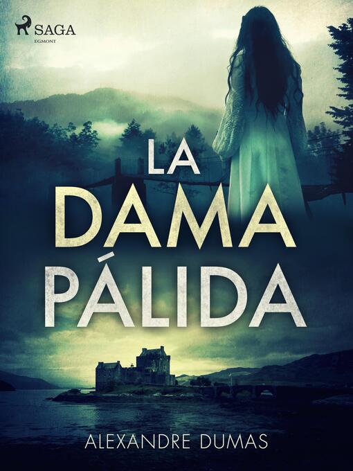 Title details for La dama pálida by Alexandre Dumas - Available